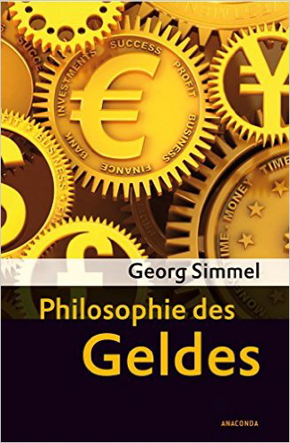 Simmel Philosophie des Geldes Simmel Philosophie des Geldes